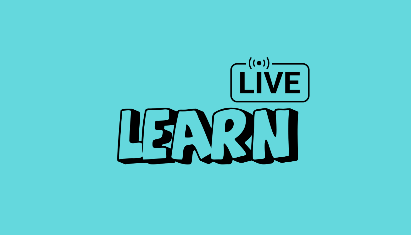 Learn LIVE